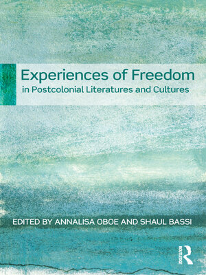 cover image of Experiences of Freedom in Postcolonial Literatures and Cultures